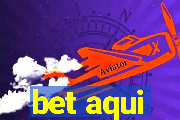 bet aqui